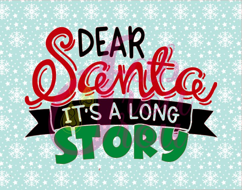Dear Santa It's a Long Story 1