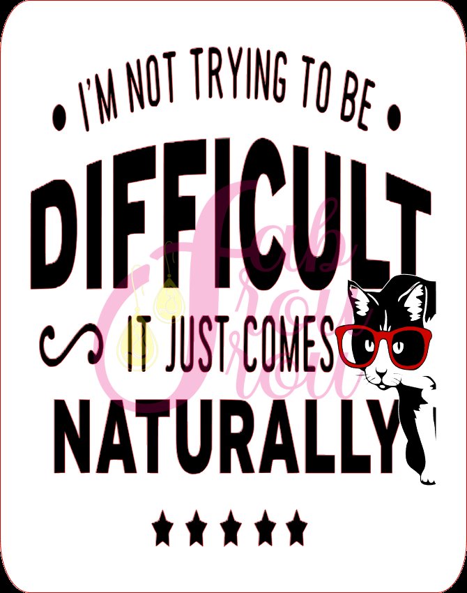 Difficult It Just Comes Naturally