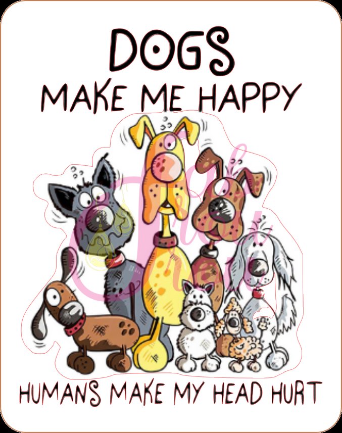 Dogs Make Me Happy