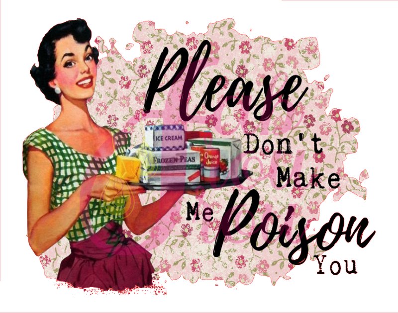 Don't Make Me Poison You