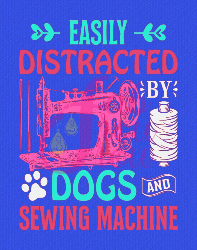 Easily Distracted By Dogs Sewing