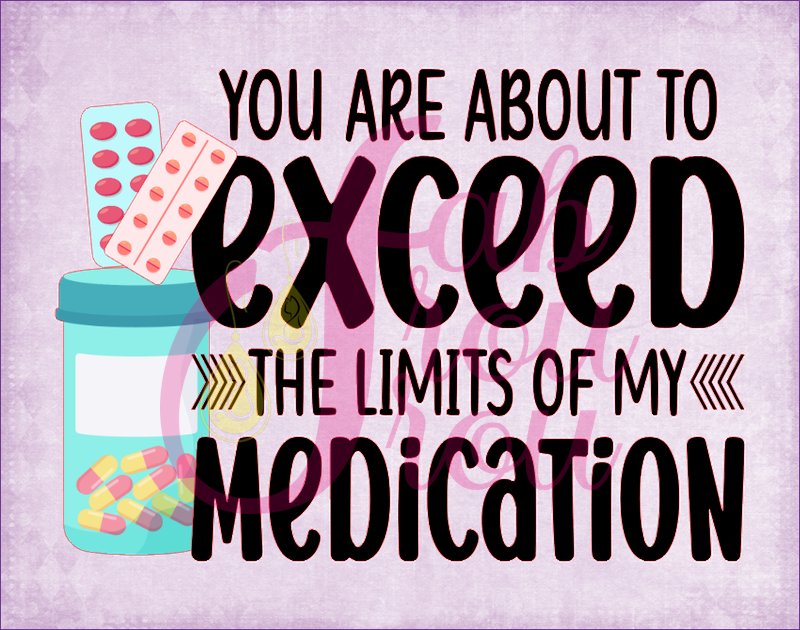 Exceed Medications Limit