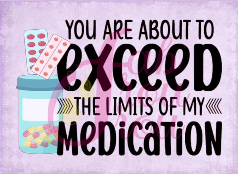 Exceed The Limits Of Medication