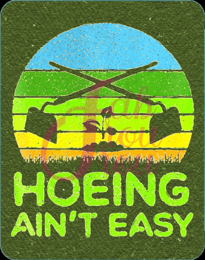 Hoeing Ain't Easy