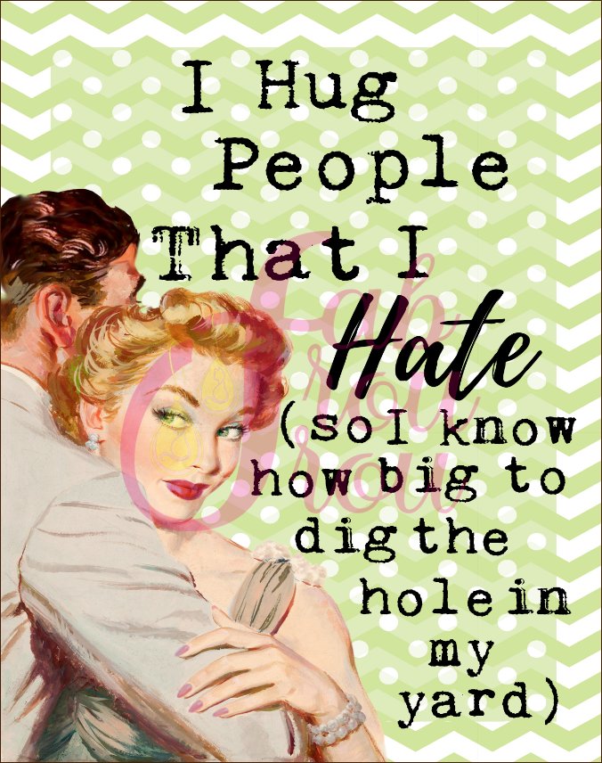 Hug People I Hate