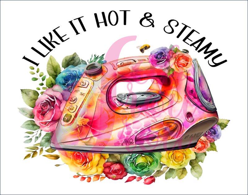 I Like It Hot and Steamy Iron