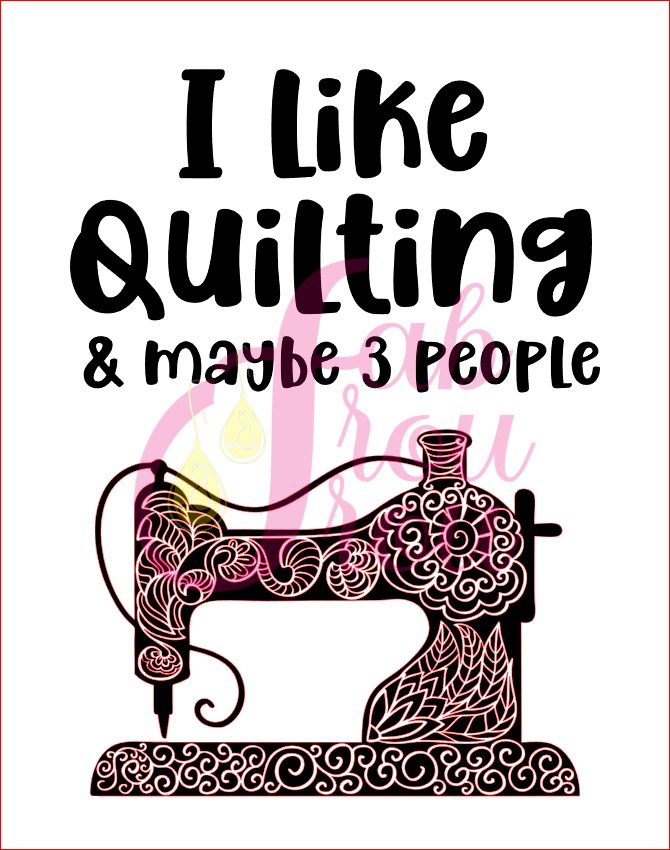 I Like Quilting and 3 People