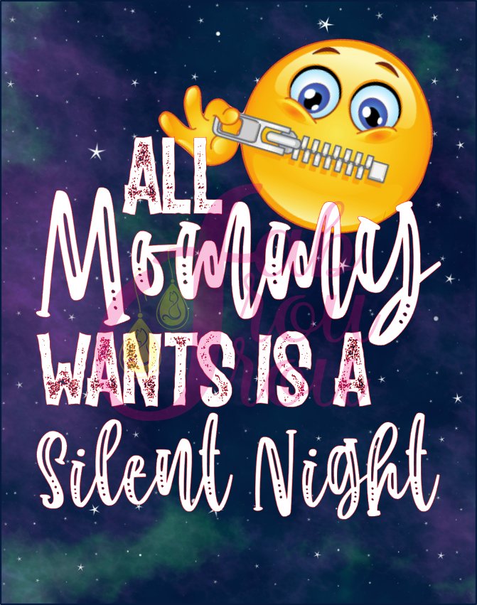 Mommy Wants Silent Night
