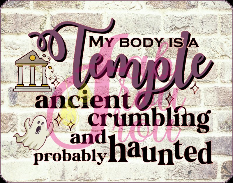 My Body Is a Temple Haunted