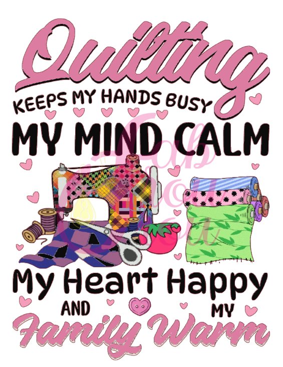 Quilting Keeps My Hands Busy