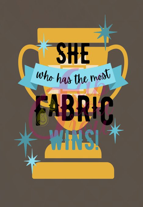 She Who Has Most Fabric Wins